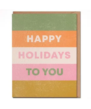 Happy Holidays To You Card